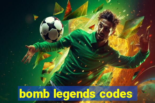 bomb legends codes